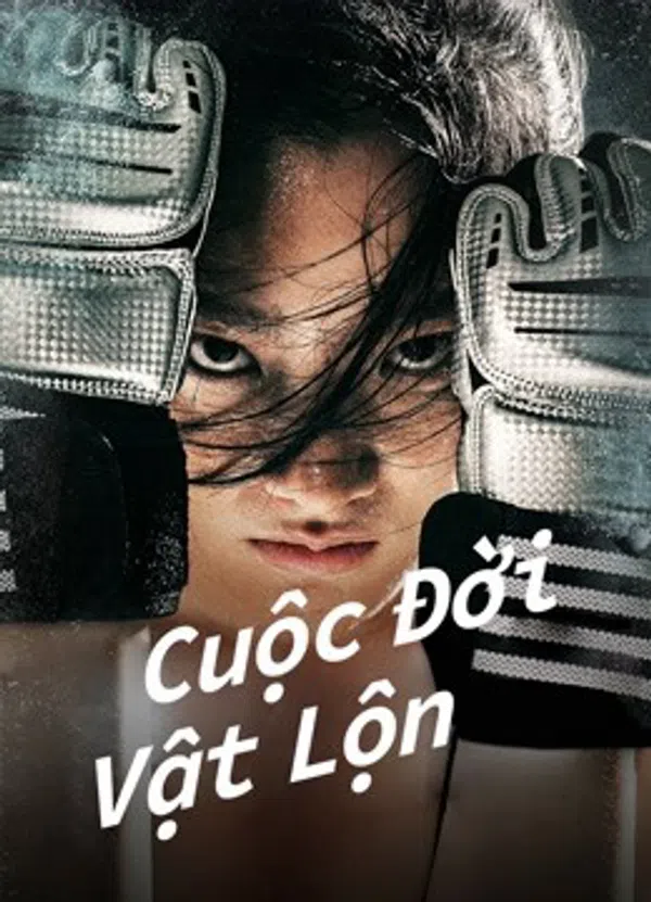 Poster phim Cuộc Đời Vật Lộn trên Phim Mới