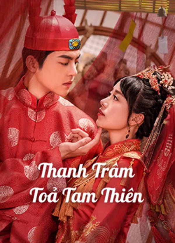 Poster phim Thanh Trâm Toả Tam Thiên trên Phim Mới