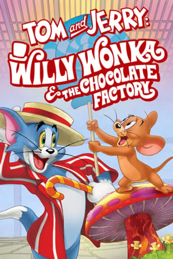 Xem Phim Tom và Jerry: Willy Wonka và Nhà Máy Sôcôla Vietsub HD Online